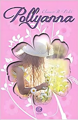 Pollyana: + marcador de páginas, de (Seleccionado(es) por) Editora Garnier. Editorial Editora Garnier, capa mole em português, 2021