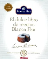 Comprar El Dulce Libro De Recetas Blanca Flor - Sandra Plevisani