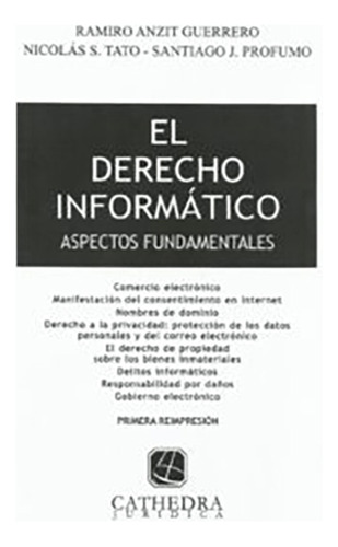 El Derecho Informatico - Anzit Guerrero, Tato Y Otros