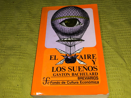 El Aire Y Los Sueños - Gaston Bachelard - Fce