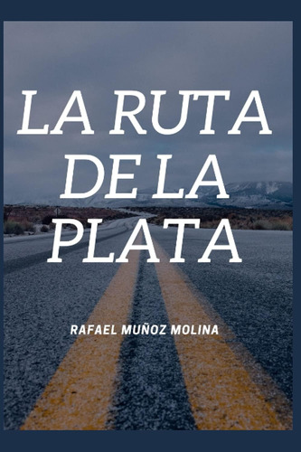 Libro: La Ruta De La Plata (spanish Edition)