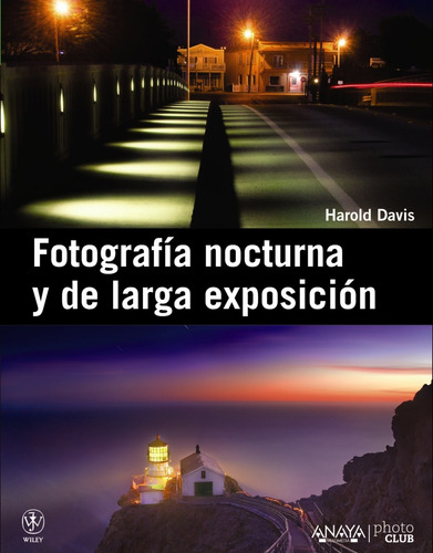 Libro Fotografia Nocturna Y De Larga Exposición De Davis, Ha