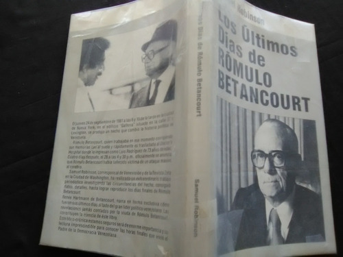 239 Samuel Robinson Los Últimos Días De Rómulo Betancourt 