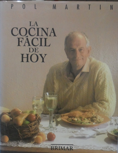 La Cocina Fácil De Hoy Pol Martin 