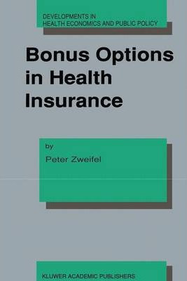 Libro Bonus Options In Health Insurance - Peter Zweifel