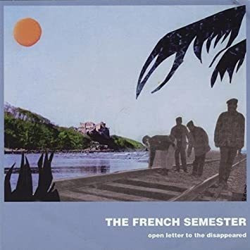 French Semester Open Letter To The Disappeared Usa Import Cd
