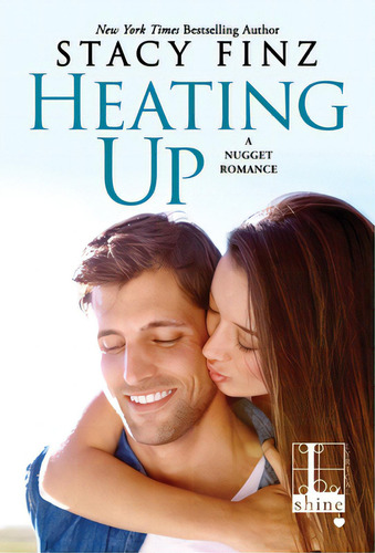 Heating Up: A Nugget Romance, De Finz, Stacy. Nugget, Vol. 1. Editorial Kensington Pub Corp, Tapa Blanda En Inglés