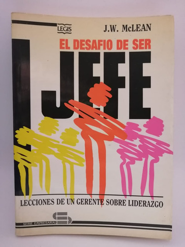 El Desafio De Ser Jefe J W Mclean (Usado)