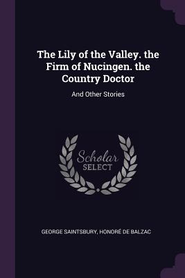 Libro The Lily Of The Valley. The Firm Of Nucingen. The C...