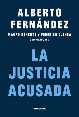 Libro La Justicia Acusada - Alberto Fernandez - Hay Stock!!
