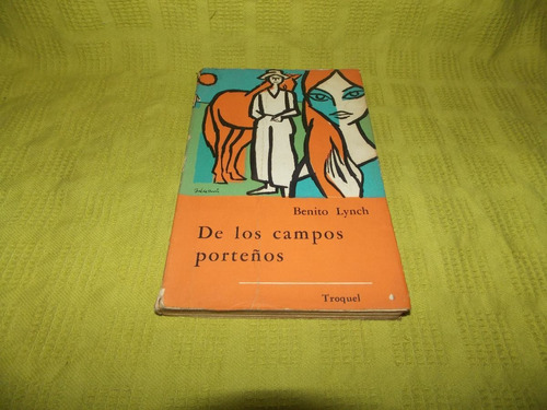 De Los Campos Porteños - Benito Lynch - Troquel