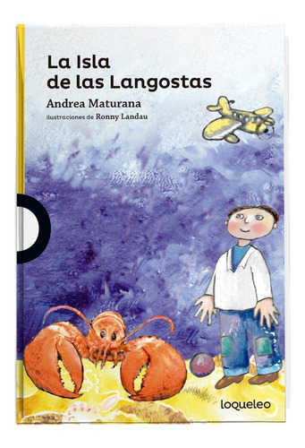 La Isla De Las Langostas, De Maturana, Andrea. Editorial Loqueleo En Español