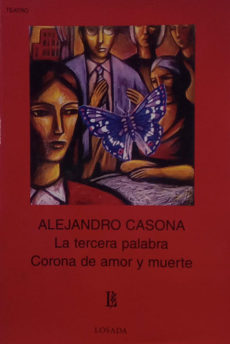La Tercera Palabra Corona De Amor Y Muerte Alejandro Casona (Usado)