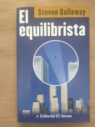 El Equilibrista - Steven Galloway