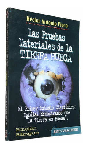 Las Pruebas Materiales De La Tierra Hueca - Hector A Picco