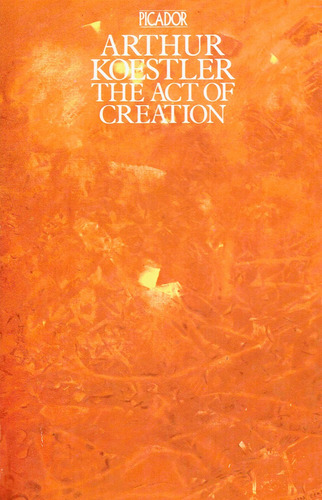 The Act Of Creation - Arthur Koestler