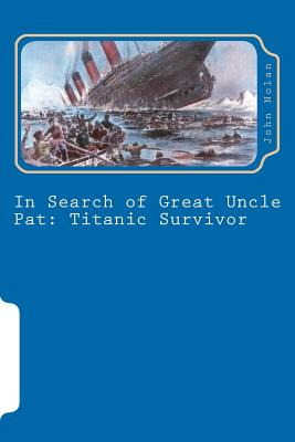 Libro In Search Of Great Uncle Pat: Titanic Survivor - No...