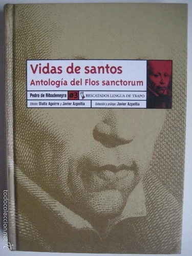 Vidas De Santos, Pedro Ribadeneira, Lengua De Trapo 