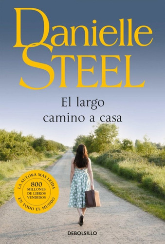 El Largo Camino A Casa, De Danielle Steel. Editorial Debolsillo, Tapa Blanda En Español