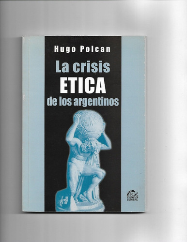 La Crisis Etica De Los Argentinos