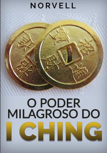 O Poder Milagroso Do I Ching