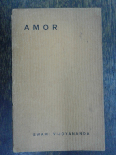 Amor * Swami Vijoyananda * Ramakrishna Ashrama *