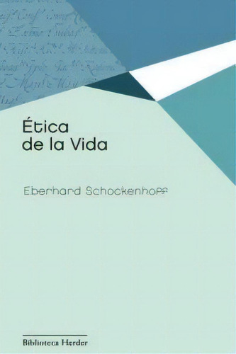 Ãâtica De La Vida, De Schockenhoff, Eberhard. Herder Editorial, Tapa Blanda En Español