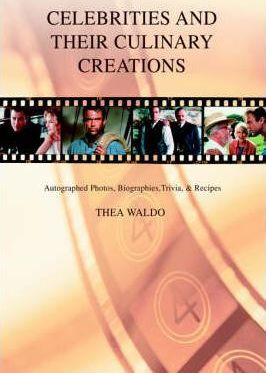 Libro Celebrities And Their Culinary Creations - Thea Waldo