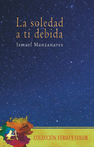 La Soledad A Ti Debida - Manzanares, Ismael