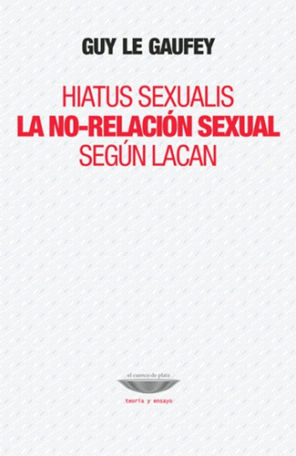 Hiatus Sexualis / Le Gaufey, Guy