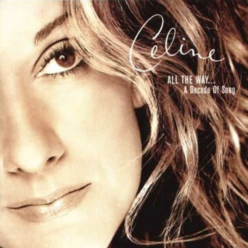 Celine Dion - All The Way A Decade Of Song Cd Nuevo Sellado