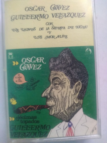 Cassette Oscar Chávez Y Guillermo Velazquez Décimas Topadas 