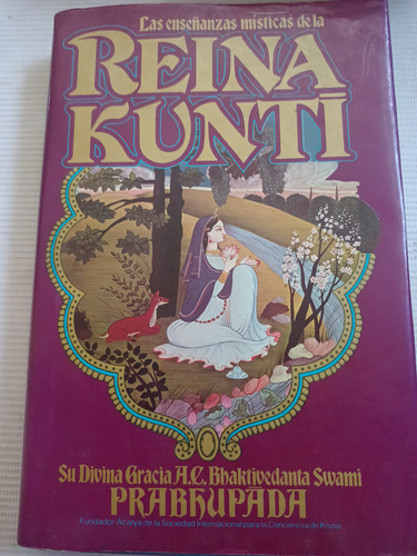 Las Enseñanzas Místicas De La Reina Kunti Swami Prabhupada 