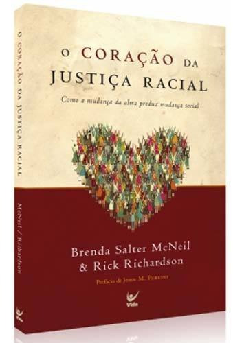 O Coração Da Justiça Racial Vida