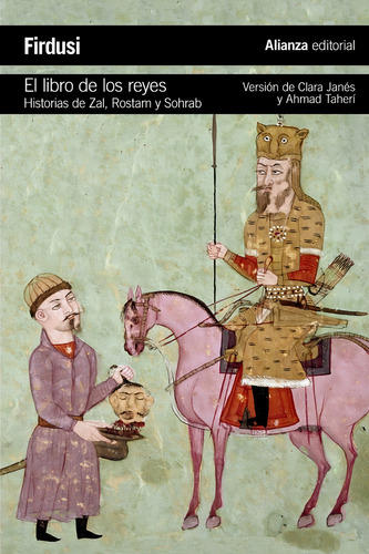 El Libro De Los Reyes Hakim Abul-qasim Firdusi Ed. Alianza