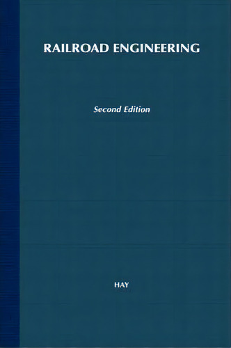 Railroad Engineering, De William W. Hay. Editorial John Wiley & Sons Inc, Tapa Dura En Inglés