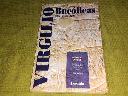 Bucólicas Edición Bilingue - Virgilio - Losada