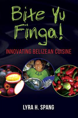 Libro Bite Yu Finga! : Innovating Belizean Cuisine - Lyra...