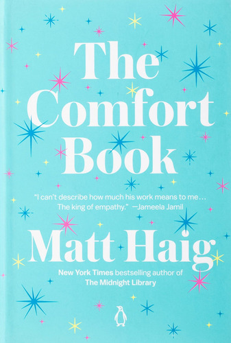 The Comfort Book: The Comfort Book, De Matt Haig. Editorial Penguin Life, Tapa Dura, Edición 2021 En Inglés, 2021