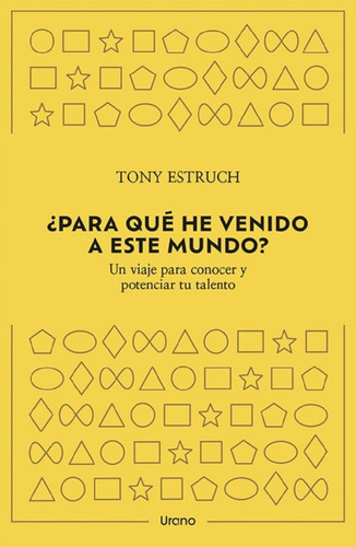 Para Qué He Venido A Este Mundo? - Tony Estruch - Urano