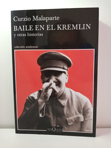 Baile En El Kremlin Y Otras Historias - Curzio Malaparte