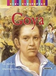 Mini Biografias Goya Un Pintor Incon Formista - Susaeta