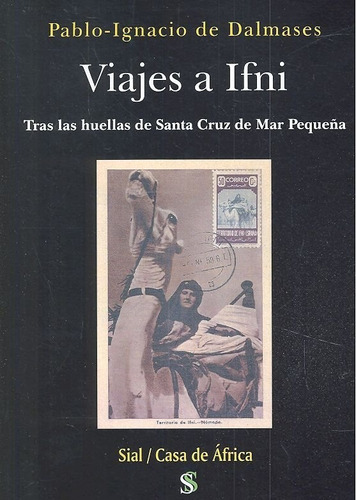 Viajes A Ifni, De De Dalmases,pablo Ignacio. Editorial Sial Ediciones En Español