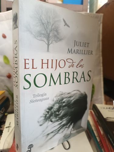 El Hijo De Las Sombras Juliet Marillier Trilogia Siete Aguas