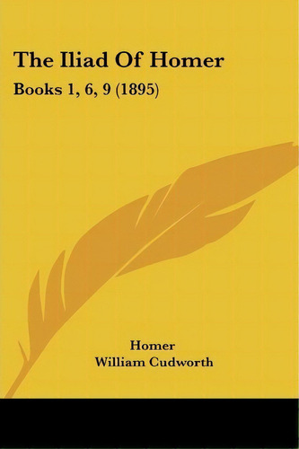 The Iliad Of Homer : Books 1, 6, 9 (1895), De Homer. Editorial Kessinger Publishing, Tapa Blanda En Inglés