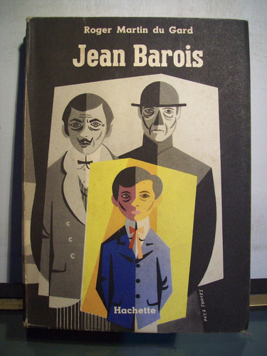 Adp Jean Barois Roger Martin Du Gard / Ed Hachette 1957 Bsas