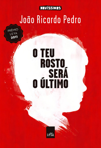 O teu rosto será o último, de Pedro, João Ricardo. Novíssimos Editorial Leya, capa mole em português, 2013