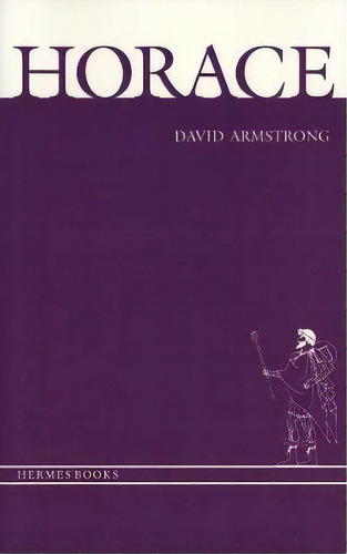 Horace, De David Armstrong. Editorial Yale University Press, Tapa Blanda En Inglés