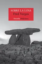 Comprar Sobre La Losa.. - Fred Vargas