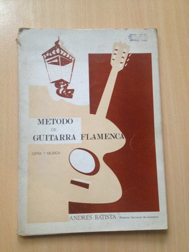 Metodo De Guitarra Flamenca Cifra Y Musica Andres Batista